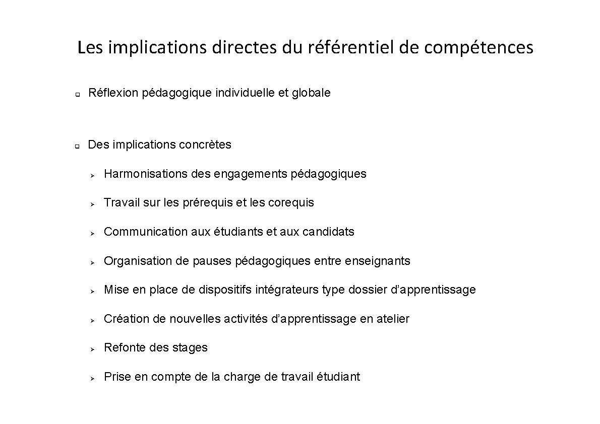 Les implications directes du référentiel de compétences Réflexion pédagogique individuelle et globale Des implications Les implications directes du référentiel de compétences Réflexion pédagogique individuelle et globale Des implications