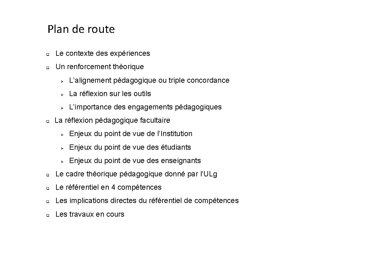 Plan de route Le contexte des expériences Un renforcement théorique Ø L’alignement pédagogique ou Plan de route Le contexte des expériences Un renforcement théorique Ø L’alignement pédagogique ou