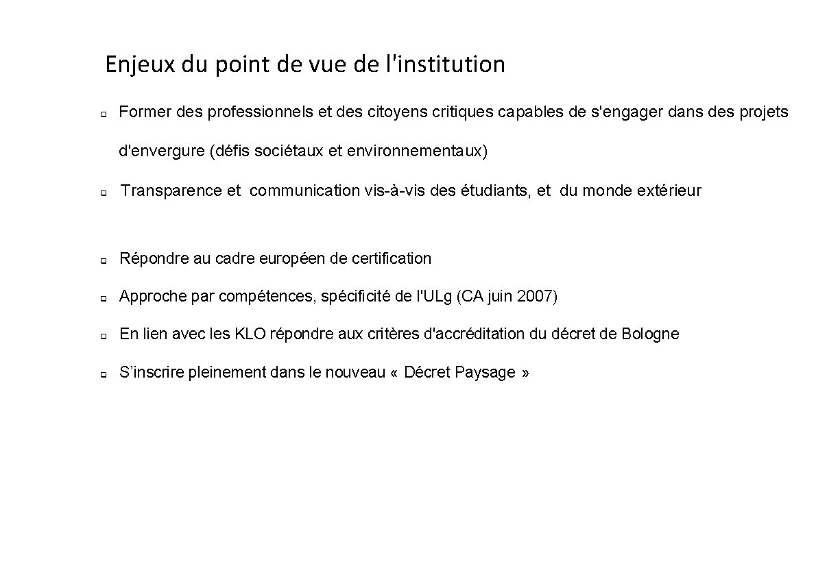 Enjeux du point de vue de l'institution Former des professionnels et des citoyens critiques Enjeux du point de vue de l'institution Former des professionnels et des citoyens critiques
