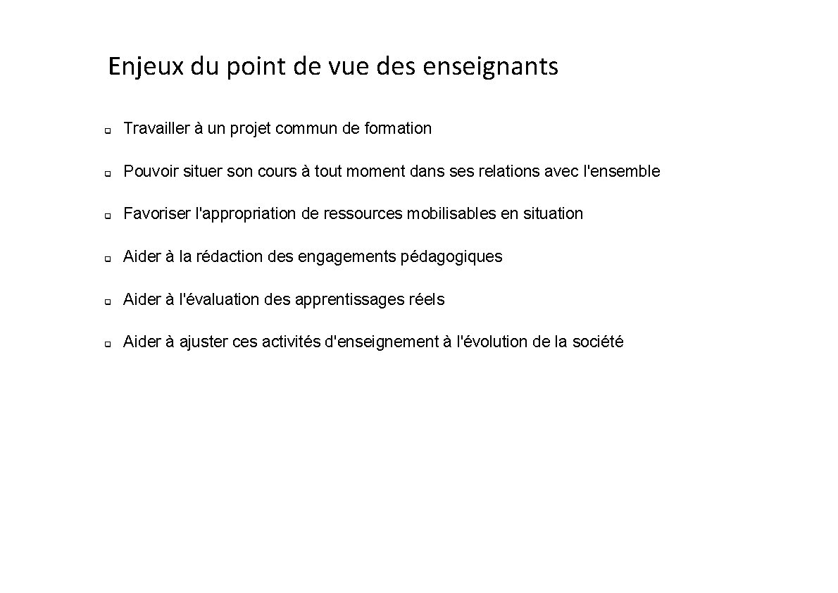 Enjeux du point de vue des enseignants Travailler à un projet commun de formation Enjeux du point de vue des enseignants Travailler à un projet commun de formation