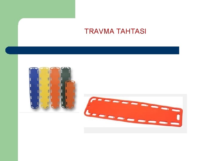 TRAVMA TAHTASI 