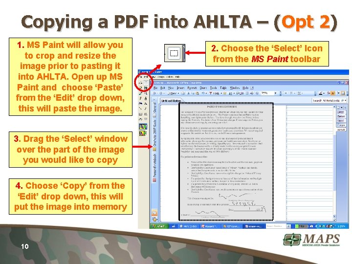 Copying a PDF into AHLTA – (Opt 2) 1. MS Paint will allow you