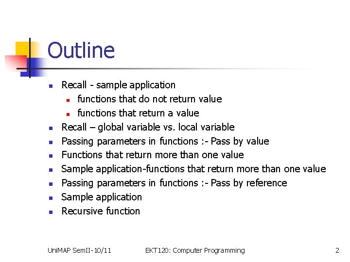 Outline n n n n Recall - sample application n functions that do not