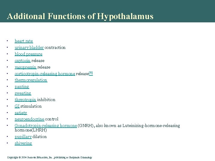 Additonal Functions of Hypothalamus • heart rate • urinary bladder contraction • blood pressure Additonal Functions of Hypothalamus • heart rate • urinary bladder contraction • blood pressure