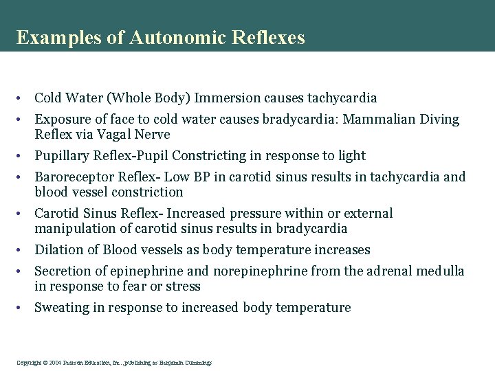 Examples of Autonomic Reflexes • Cold Water (Whole Body) Immersion causes tachycardia • Exposure Examples of Autonomic Reflexes • Cold Water (Whole Body) Immersion causes tachycardia • Exposure