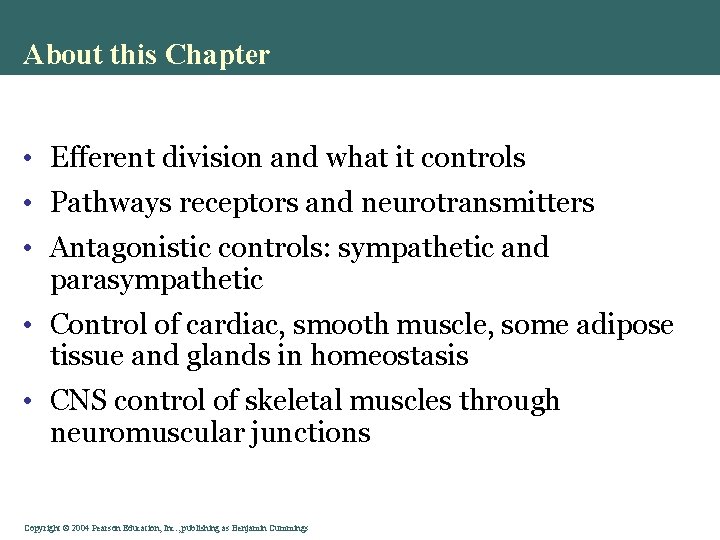 About this Chapter • Efferent division and what it controls • Pathways receptors and About this Chapter • Efferent division and what it controls • Pathways receptors and