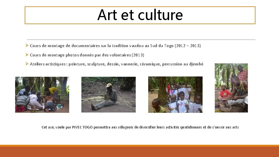 Art et culture Ø Cours de montage de documentaires sur la tradition vaudou au