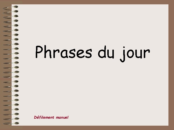 Phrases du jour Défilement manuel 