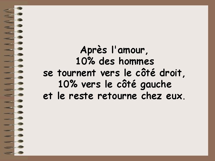 Après l'amour, 10% des hommes se tournent vers le côté droit, 10% vers le