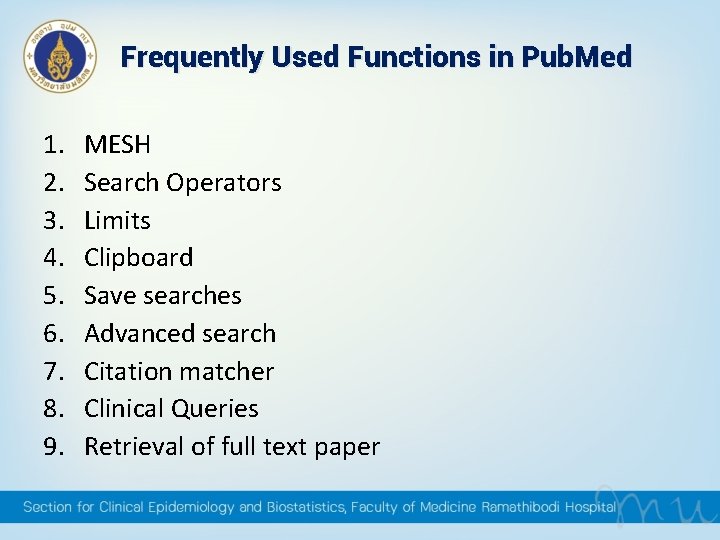 Frequently Used Functions in Pub. Med 1. 2. 3. 4. 5. 6. 7. 8. Frequently Used Functions in Pub. Med 1. 2. 3. 4. 5. 6. 7. 8.