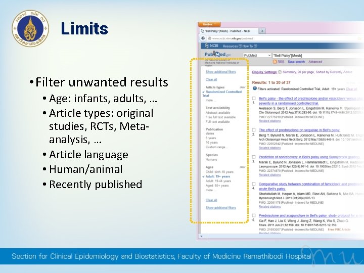 Limits • Filter unwanted results • Age: infants, adults, … • Article types: original Limits • Filter unwanted results • Age: infants, adults, … • Article types: original