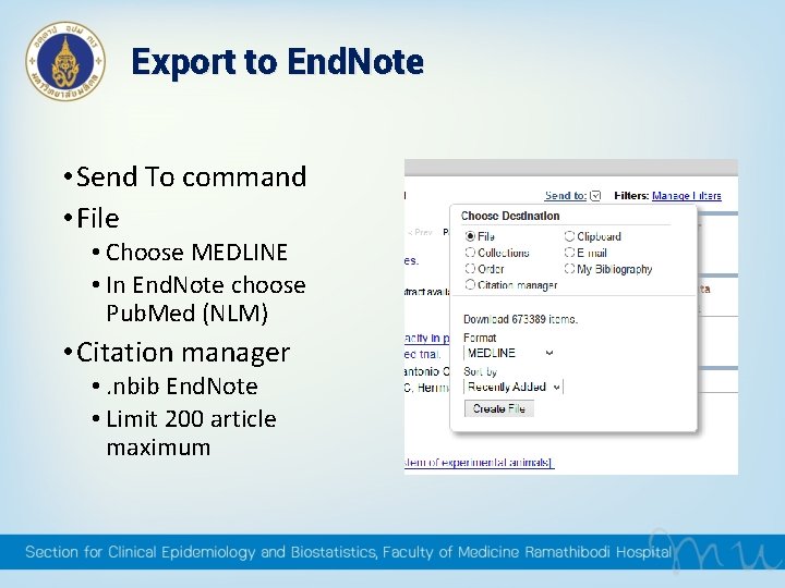 Export to End. Note • Send To command • File • Choose MEDLINE • Export to End. Note • Send To command • File • Choose MEDLINE •