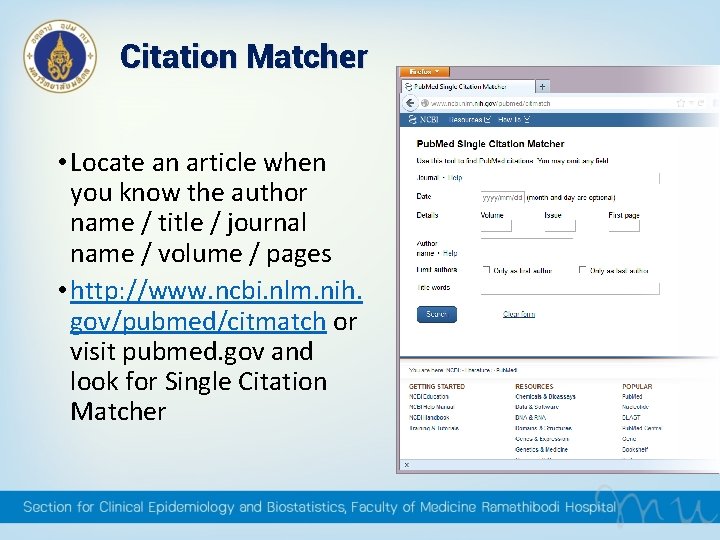Citation Matcher • Locate an article when you know the author name / title Citation Matcher • Locate an article when you know the author name / title
