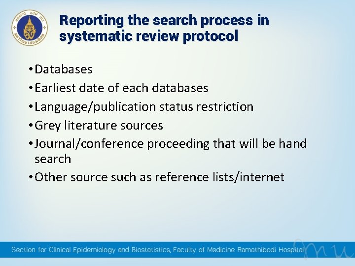 Reporting the search process in systematic review protocol • Databases • Earliest date of Reporting the search process in systematic review protocol • Databases • Earliest date of