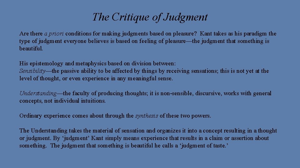 The Critique of Judgment Are there a priori conditions for making judgments based on