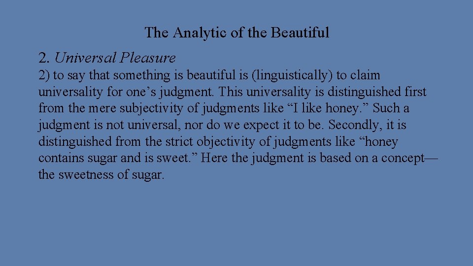 The Analytic of the Beautiful 2. Universal Pleasure 2) to say that something is