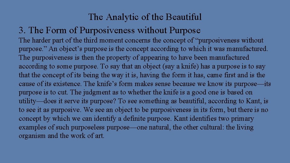 The Analytic of the Beautiful 3. The Form of Purposiveness without Purpose The harder