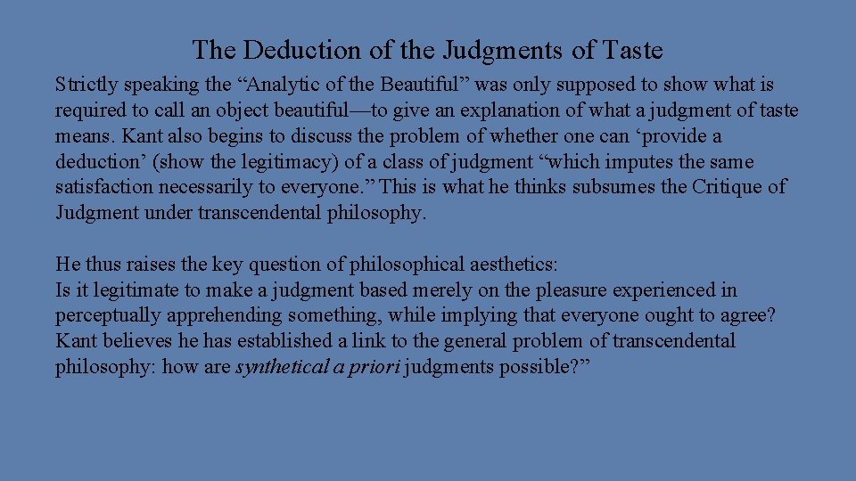 The Deduction of the Judgments of Taste Strictly speaking the “Analytic of the Beautiful”