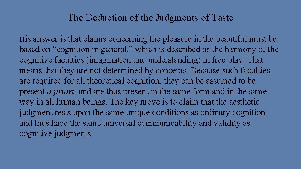 The Deduction of the Judgments of Taste His answer is that claims concerning the