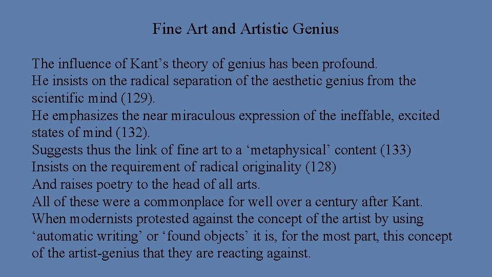 Fine Art and Artistic Genius The influence of Kant’s theory of genius has been