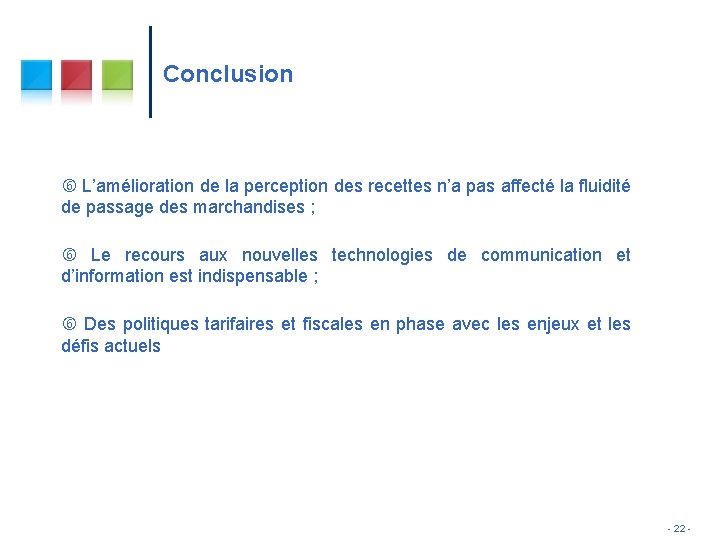 Conclusion L’amélioration de la perception des recettes n’a pas affecté la fluidité de passage Conclusion L’amélioration de la perception des recettes n’a pas affecté la fluidité de passage