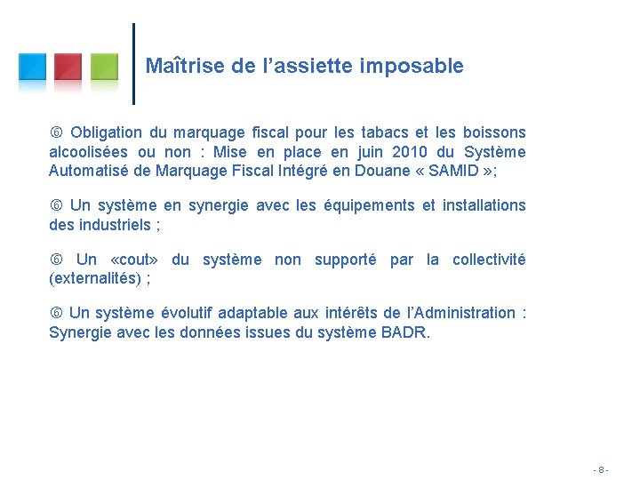 Maîtrise de l’assiette imposable Obligation du marquage fiscal pour les tabacs et les boissons Maîtrise de l’assiette imposable Obligation du marquage fiscal pour les tabacs et les boissons