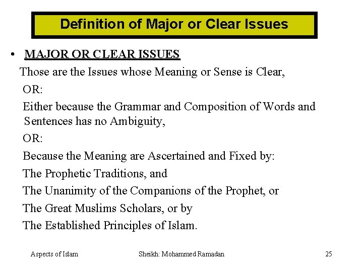 Definition of Major or Clear Issues • MAJOR OR CLEAR ISSUES Those are the