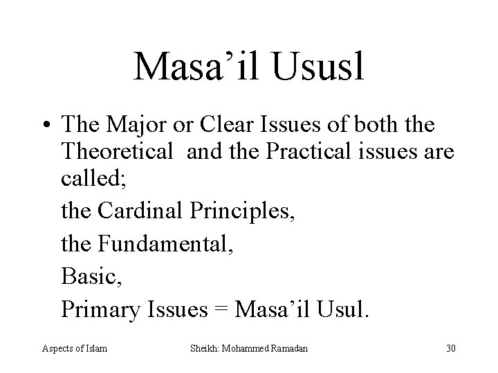 Masa’il Ususl • The Major or Clear Issues of both the Theoretical and the
