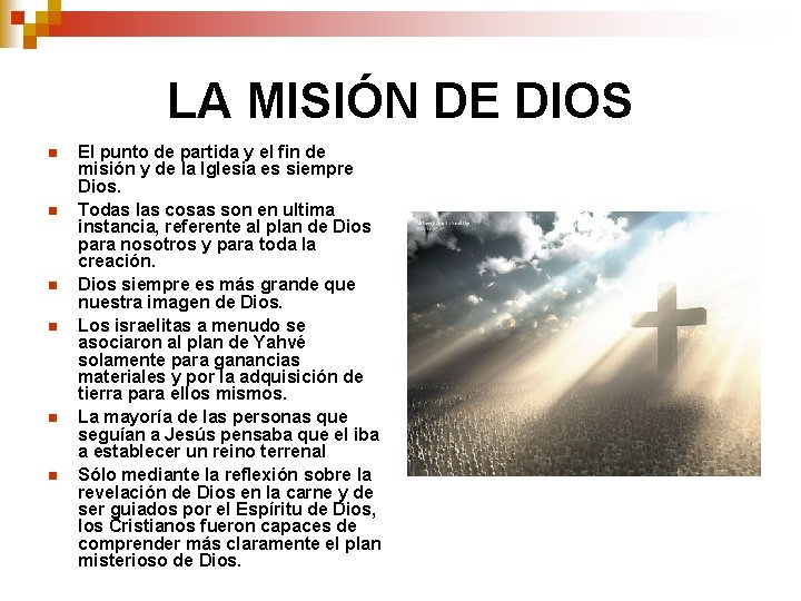 LA MISIÓN DE DIOS n n n El punto de partida y el fin