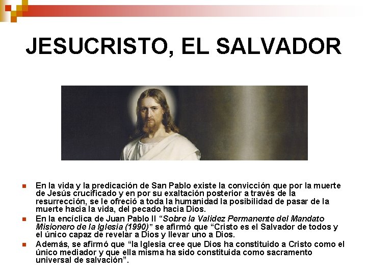 JESUCRISTO, EL SALVADOR n n n En la vida y la predicación de San