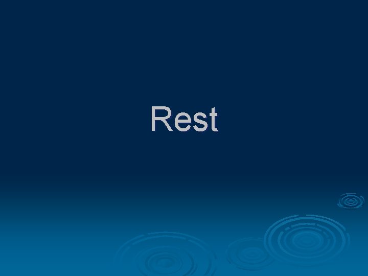 Rest Rest