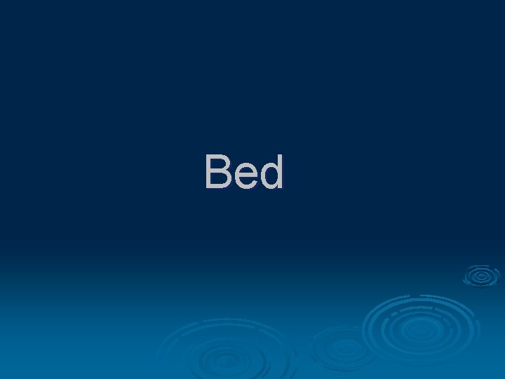 Bed Bed