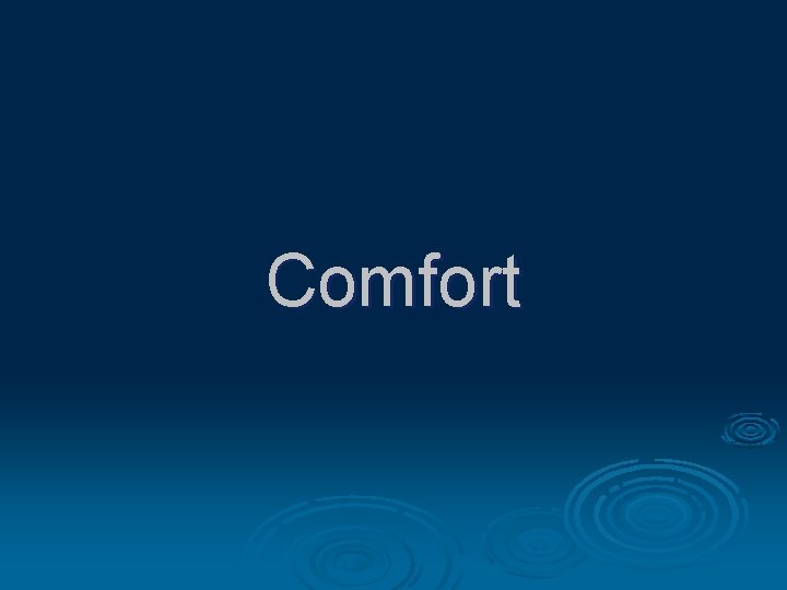 Comfort Comfort