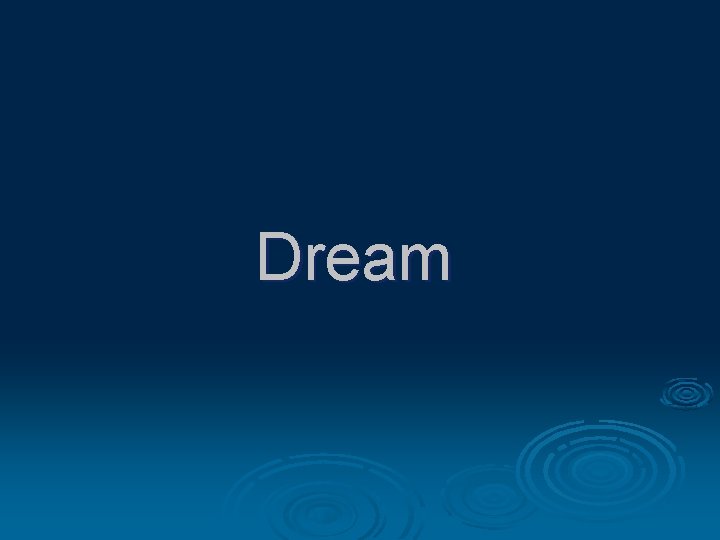Dream Dream