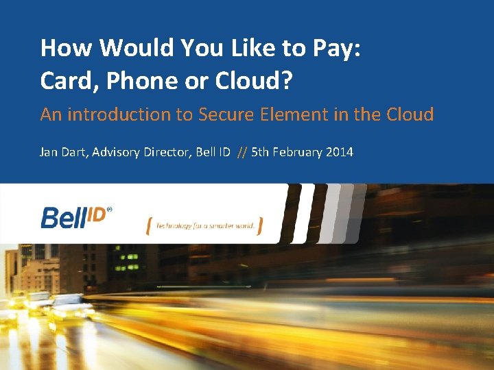 How Would You Like to Pay: Card, Phone or Cloud? An introduction to Secure