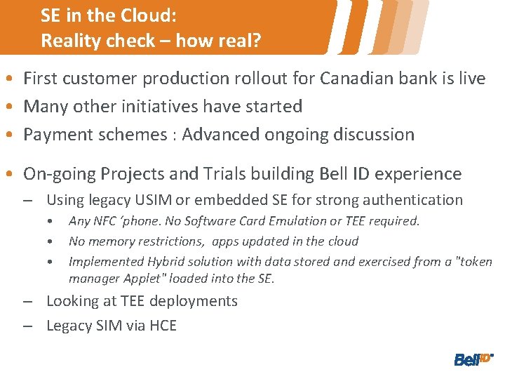 SE in the Cloud: Reality check – how real? • First customer production rollout