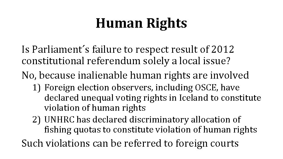 Human Rights Is Parliament´s failure to respect result of 2012 constitutional referendum solely a