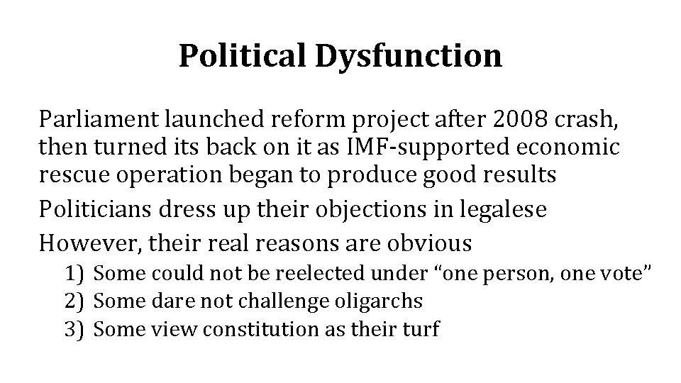 Political Dysfunction Parliament launched reform project after 2008 crash, then turned its back on