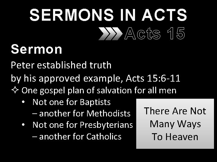 SERMONS IN ACTS Acts 15 Sermon Peter established truth by his approved example, Acts SERMONS IN ACTS Acts 15 Sermon Peter established truth by his approved example, Acts