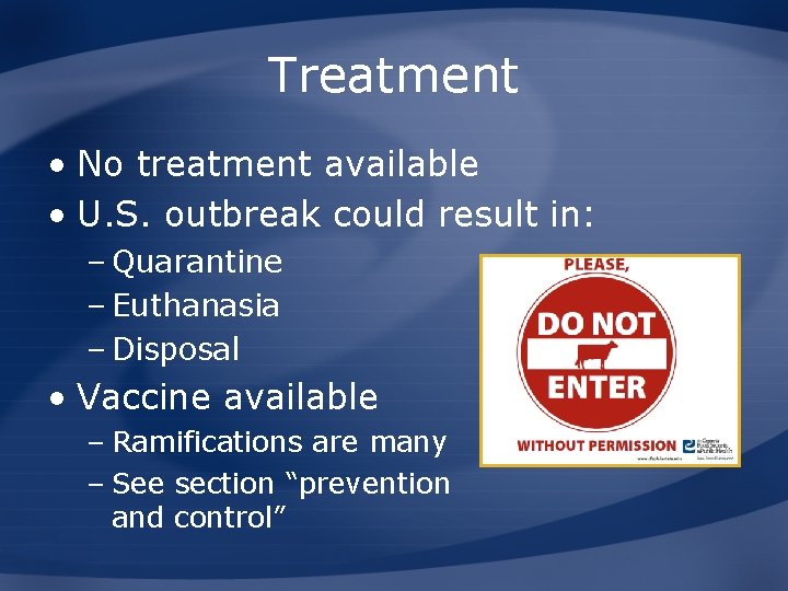 Treatment • No treatment available • U. S. outbreak could result in: – Quarantine