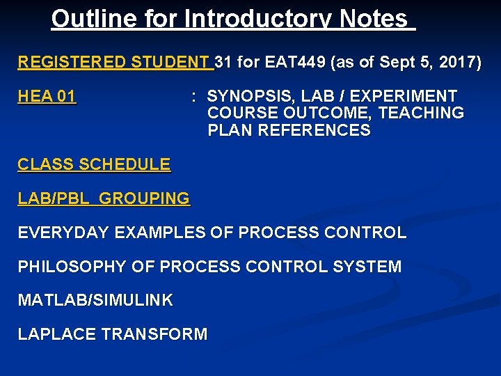 Outline for Introductory Notes REGISTERED STUDENT 31 for EAT 449 (as of Sept 5,