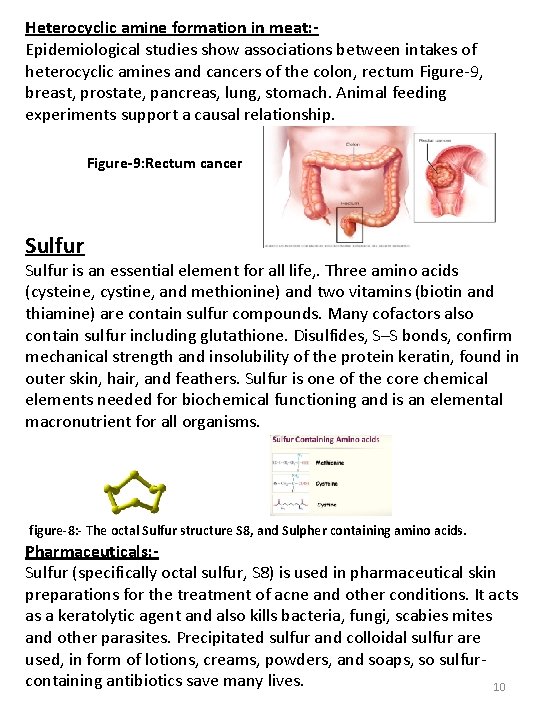 Heterocyclic amine formation in meat: Epidemiological studies show associations between intakes of heterocyclic amines Heterocyclic amine formation in meat: Epidemiological studies show associations between intakes of heterocyclic amines