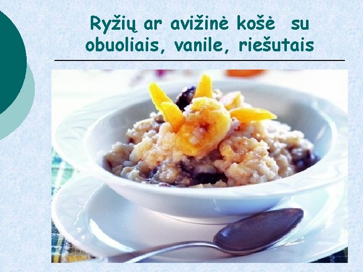 Ryžių ar avižinė košė su obuoliais, vanile, riešutais 