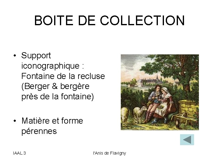 BOITE DE COLLECTION • Support iconographique : Fontaine de la recluse (Berger & bergère