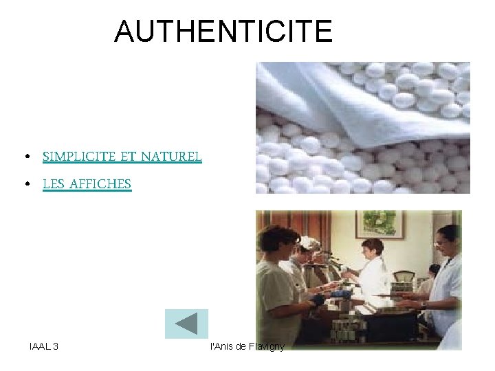 AUTHENTICITE • SIMPLICITE ET NATUREL • LES AFFICHES IAAL 3 l'Anis de Flavigny 