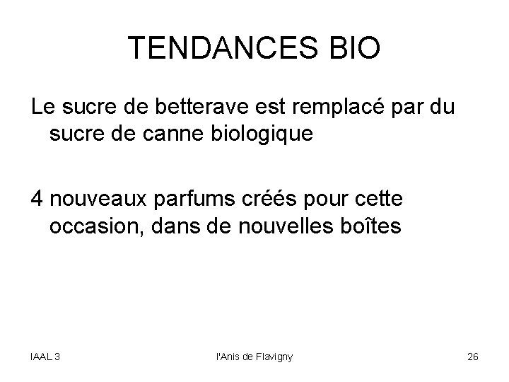 TENDANCES BIO Le sucre de betterave est remplacé par du sucre de canne biologique