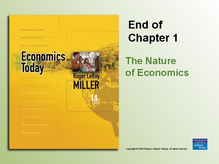 End of Chapter 1 The Nature of Economics 