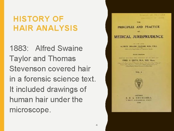 HISTORY OF HAIR ANALYSIS 1883: Alfred Swaine Taylor and Thomas Stevenson covered hair in