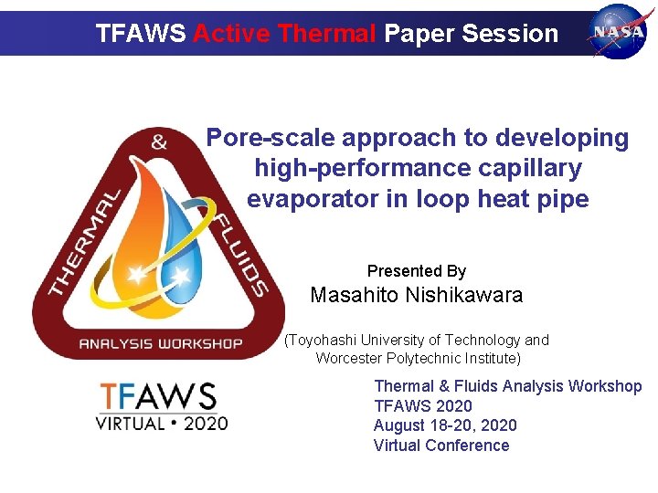 TFAWS Active Thermal Paper Session Pore-scale approach to developing high-performance capillary evaporator in loop