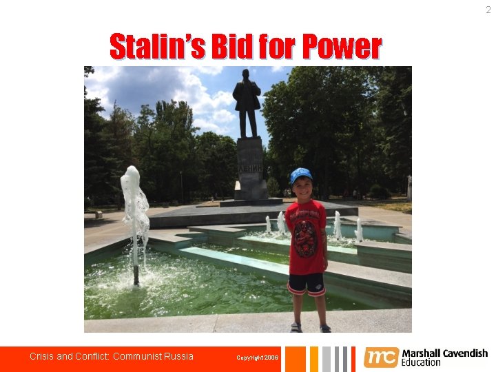 2 Stalin’s Bid for Power Crisis and Conflict: Communist Russia Copyright 2006 